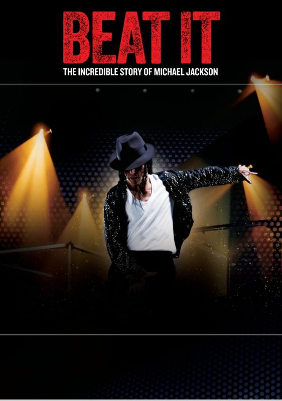 BEAT IT! THE INCREDIBLE STORY OF MICHAEL JACKSON