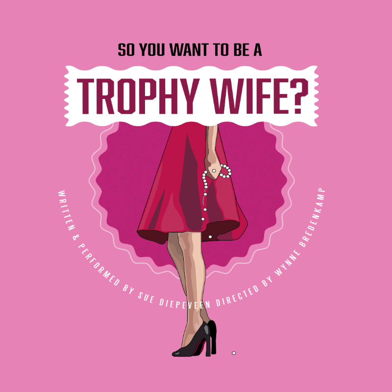 UMTIZA ARTS FESTIVAL 2022 - SO YOU WANT TO BE A TROPHY WIFE?